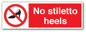 No stiletto heels - Direct Signs