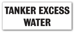 TANKER EXCESS WATER - Direct Signs