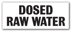 DOSED RAW WATER - Direct Signs
