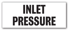 INLET PRESSURE - Direct Signs