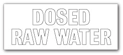 DOSED RAW WATER - Direct Signs