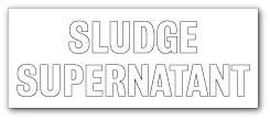 SLUDGE SUPERNATANT - Direct Signs