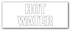 HOT WATER - Direct Signs