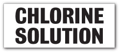 CHLORINE SOLUTION - Direct Signs