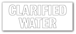 CLARIFIED WATER - Direct Signs