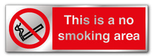 Prestige Silver - This Is a No Smoking Area Sign - Direct Signs