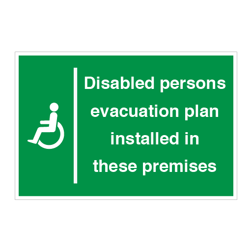 Disabled Fire Exit and Refuge Signs - Disabled Persons Evacuation Plan Installed in These Premises - Direct Signs