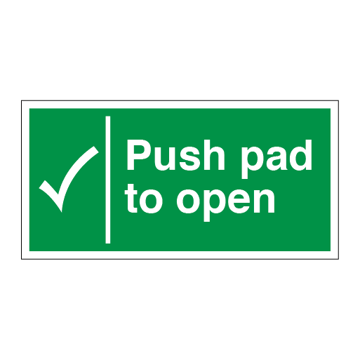 Push Pad to Open with Tick Sign - Direct Signs