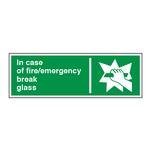 In Case of Fire/emergency Break Glass Sign - Direct Signs