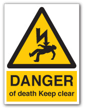 DANGER Of Death Keep Clear Signs - Direct Signs