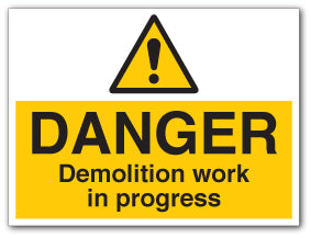 DANGER Demolition work in progress - Direct Signs