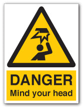 DANGER Mind your head - Direct Signs