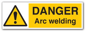DANGER Arc welding - Direct Signs