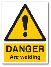 DANGER Arc welding - Direct Signs